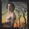 JD. Kelleher - The Ugly Tree (EP)